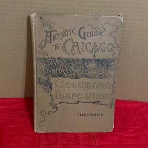 The artistic guide to Chicago and the world’s Columbian exposition illustrated